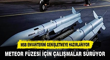 MSB ENVANTERİNİ GENİŞLETMEYE HAZIRLANIYOR