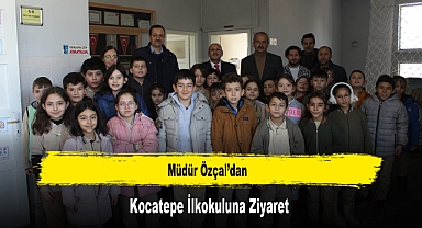 Müdür Özçal’dan, Kocatepe İlkokuluna Ziyaret