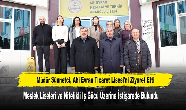 Müdür Sünnetci, Ahi Evran Ticaret Lisesi'ni Ziyaret Etti