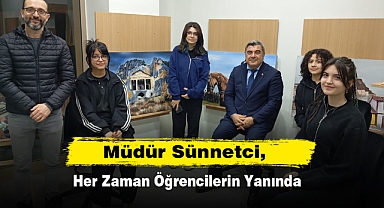 Müdür Sünnetci, Her Zaman Öğrencilerin Yanında