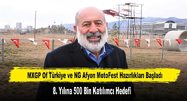 MXGP Of Türkiye ve NG Afyon MotoFest Hazırlıkları Başladı