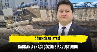 ÖĞRENCİLER İSTEDİ BAŞKAN AYNACI ÇÖZÜME KAVUŞTURDU