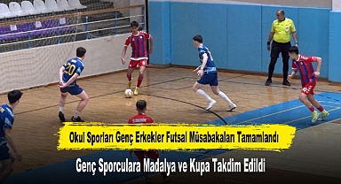 Okul Sporları Genç Erkekler Futsal Müsabakaları Tamamlandı
