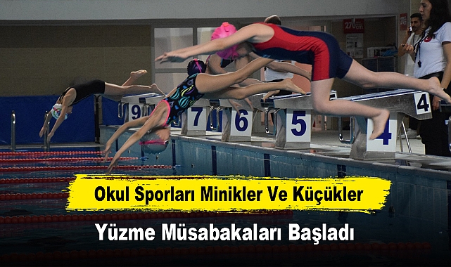 Okul Sporları Minikler Ve Küçükler Yüzme Müsabakaları Başladı