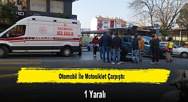 Otomobil İle Motosiklet Çarpıştı: 1 Yaralı