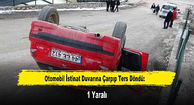 Otomobil İstinat Duvarına Çarpıp Ters Döndü: 1 Yaralı