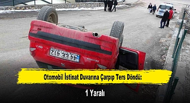 Otomobil İstinat Duvarına Çarpıp Ters Döndü: 1 Yaralı