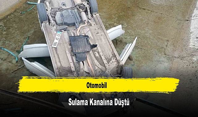 Otomobil Sulama Kanalına Düştü