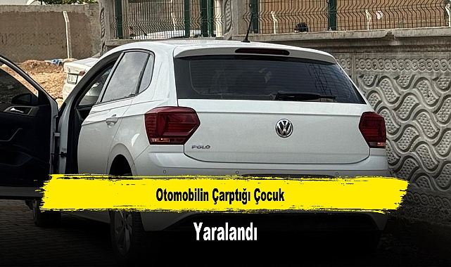 Otomobilin Çarptığı Çocuk Yaralandı