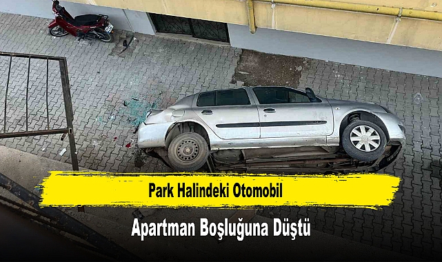 Park Halindeki Otomobil Apartman Boşluğuna Düştü