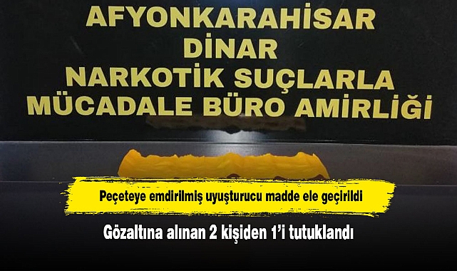 PEÇETEYE EMDİRİLMİŞ UYUŞTURUCU MADDE ELE GEÇİRİLDİ
