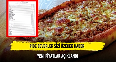 PİDE SEVERLER SİZİ ÜZECEK HABER YENİ FİYATLAR AÇIKLANDI