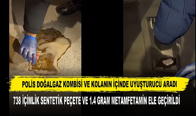 Polis Doğalgaz Kombisi ve Kolanın İçinde Uyuşturucu Aradı