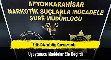 Polis Düzenlediği Operasyonda Uyuşturucu Maddeler Ele Geçirdi