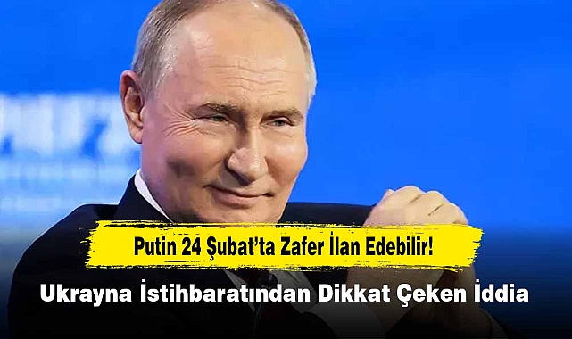 Putin 24 Şubat'ta Zafer İlan Edebilir! Ukrayna İstihbaratından Dikkat Çeken İddia