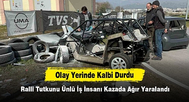 Ralli Tutkunu Ünlü İş İnsanı Kazada Ağır Yaralandı