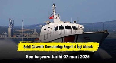 Sahil Güvenlik Komutanlığı Engelli 4 İşçi Alacak