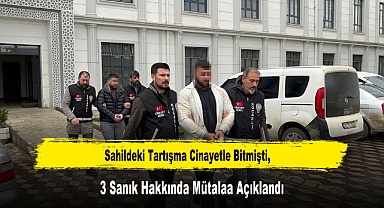 Sahildeki Tartışma Cinayetle Bitmişti, 3 Sanık Hakkında Mütalaa Açıklandı