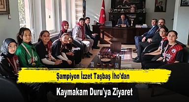Şampiyon İzzet Taşbaş İho'dan, Kaymakam Duru'ya Ziyaret