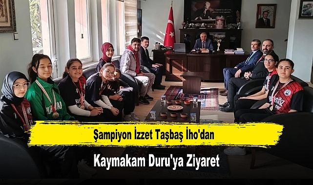 Şampiyon İzzet Taşbaş İho'dan, Kaymakam Duru'ya Ziyaret