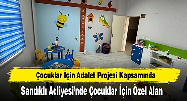 Sandıklı Adliyesi’nde Çocuklar İçin Özel Alan