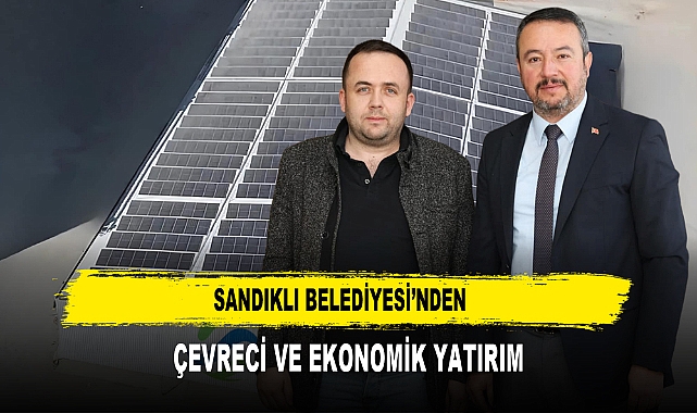 SANDIKLI BELEDİYESİ’NDEN  ÇEVRECİ VE EKONOMİK YATIRIM