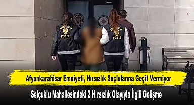 Selçuklu Mahallesindeki 2 Hırsızlık Olayıyla İlgili Gelişme