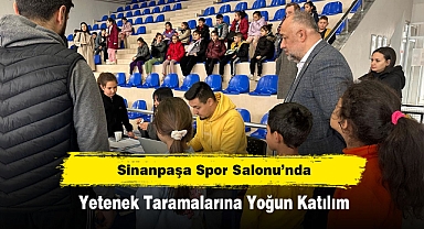 Sinanpaşa Spor Salonu’nda Yetenek Taramalarına Yoğun Katılım