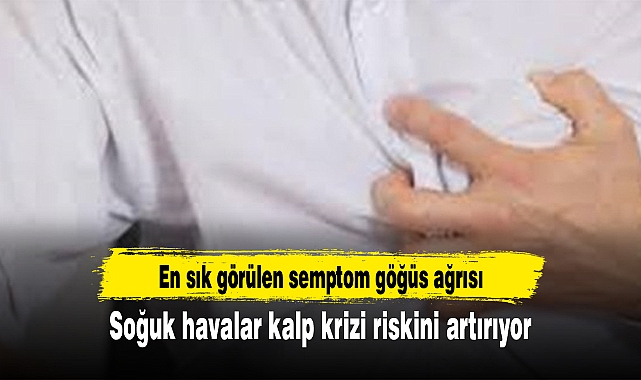 Soğuk havalar kalp krizi riskini artırıyor