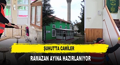 ŞUHUT’TA CAMİLER RAMAZAN AYINA HAZIRLANIYOR