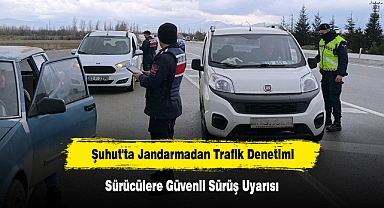 Şuhut'ta Jandarmadan Trafik Denetimi: Sürücülere Güvenli Sürüş Uyarısı
