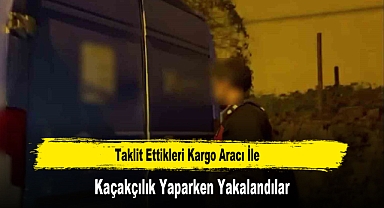 Taklit Ettikleri Kargo Aracı İle Kaçakçılık Yaparken Yakalandılar