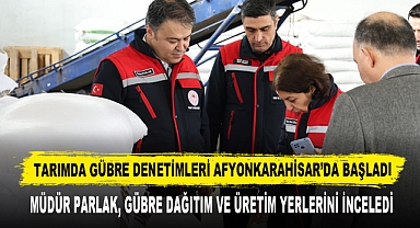 Tarımda Gübre Denetimleri Afyonkarahisar’da Başladı