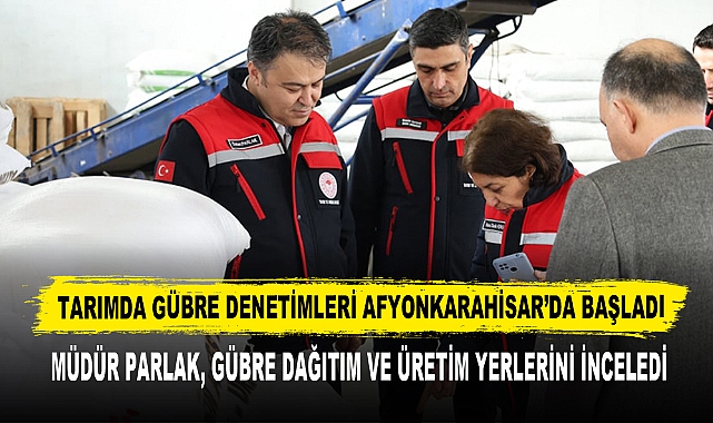 Tarımda Gübre Denetimleri Afyonkarahisar’da Başladı