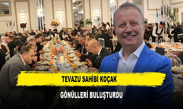Tevazu Sahibi Koçak  Gönülleri Buluşturdu