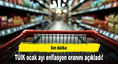 TÜİK ocak ayı enflasyon oranını açıkladı!