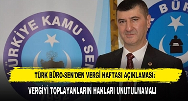 Türk Büro-Sen'den Vergi Haftası Açıklaması