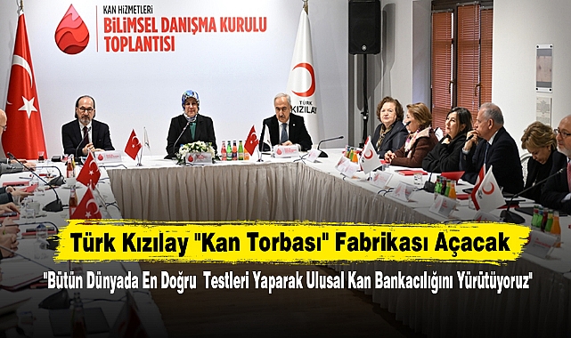Türk Kızılay "Kan Torbası" Fabrikası Açacak