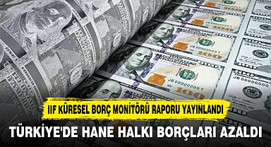 TÜRKİYE'DE HANE HALKI BORÇLARI AZALDI