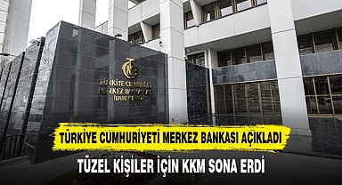 TÜZEL KİŞİLER İÇİN KKM SONA ERDİ