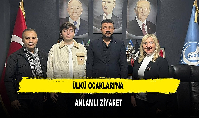ÜLKÜ OCAKLARI’NA ANLAMLI ZİYARET