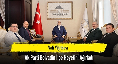 Vali Yiğitbaşı, Ak Parti Bolvadin İlçe Heyetini Ağırladı