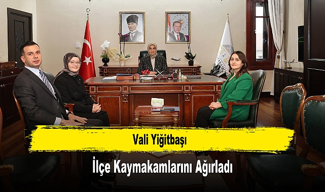 Vali Yiğitbaşı, İlçe Kaymakamlarını Ağırladı
