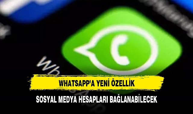 WHATSAPP’A YENİ ÖZELLİK