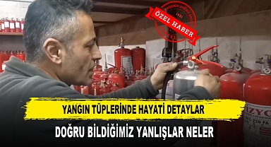 YANGIN TÜPLERİNDE HAYATİ DETAYLAR DOĞRU BİLDİĞİMİZ YANLIŞLAR NELER