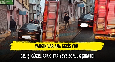 YANGIN VAR AMA GEÇİŞ YOK GELİŞİ GÜZEL PARK İTFAİYEYE ZORLUK ÇIKARDI