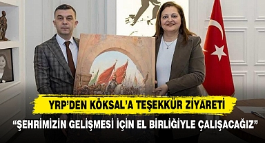 YRP’den Köksal’a Teşekkür Ziyareti