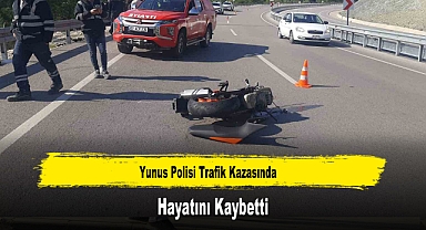 Yunus Polisi Trafik Kazasında Hayatını Kaybetti