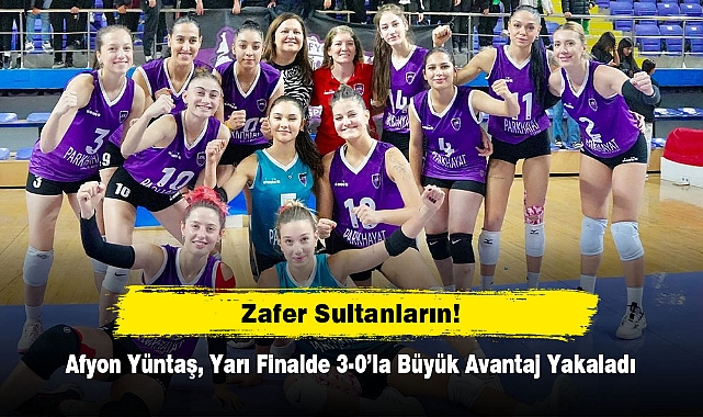 Zafer Sultanların!  Afyon Yüntaş, Yarı Finalde 3-0'la Büyük Avantaj Yakaladı