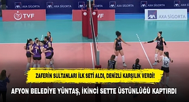 ZAFERİN SULTANLARI İLK SETİ ALDI, DENİZLİ KARŞILIK VERDİ! AFYON BELEDİYE YÜNTAŞ, İKİNCİ SETTE ÜSTÜNLÜĞÜ KAPTIRDI